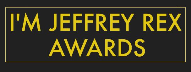 I'm Jeffrey Rex Awards