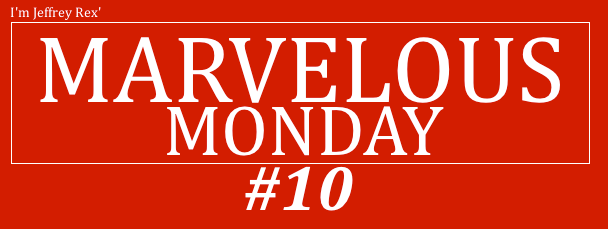 Marvelous Monday 10