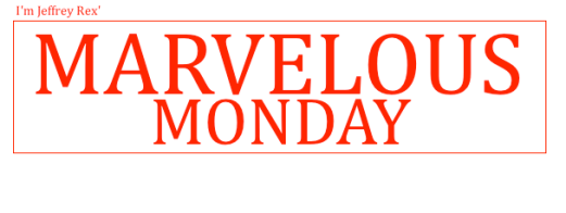 I'm Jeffrey Rex' Marvelous Monday - WHITE