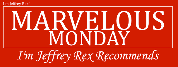 I'm Jeffrey Rex' Marvelous Monday 24