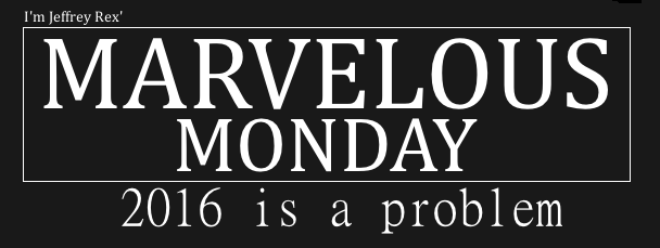 I'm Jeffrey Rex' Marvelous Monday - 28