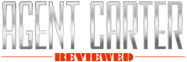 Agent Carter - Reviewed