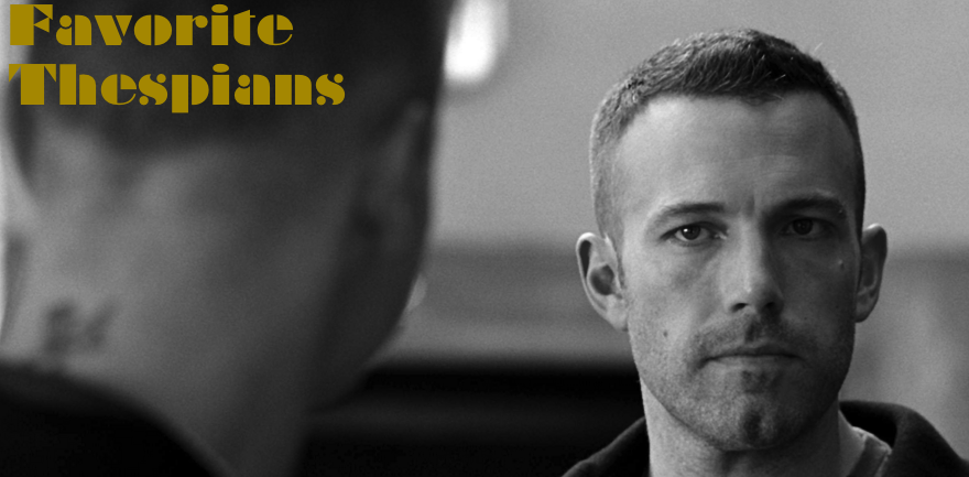 Favorite Thespians - Ben Affleck
