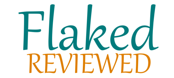 Flaked Reviewed
