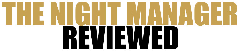 The Night Manager Reviewed
