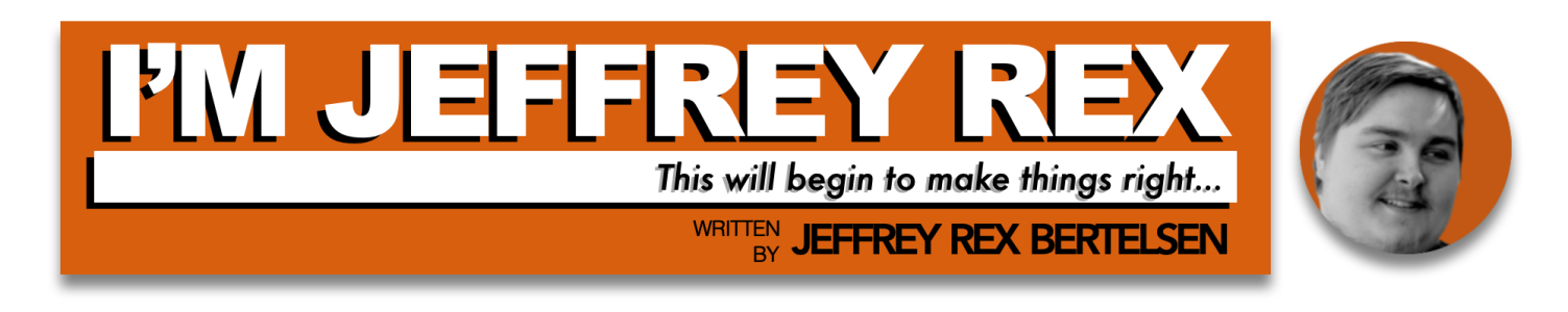 I'm Jeffrey Rex